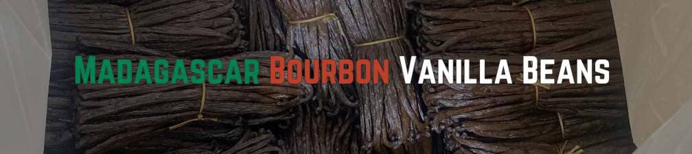 Madagascar Bourbon Vanilla Beans: The World's Gold Standard of Vanilla